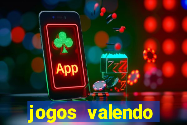 jogos valendo dinheiro online